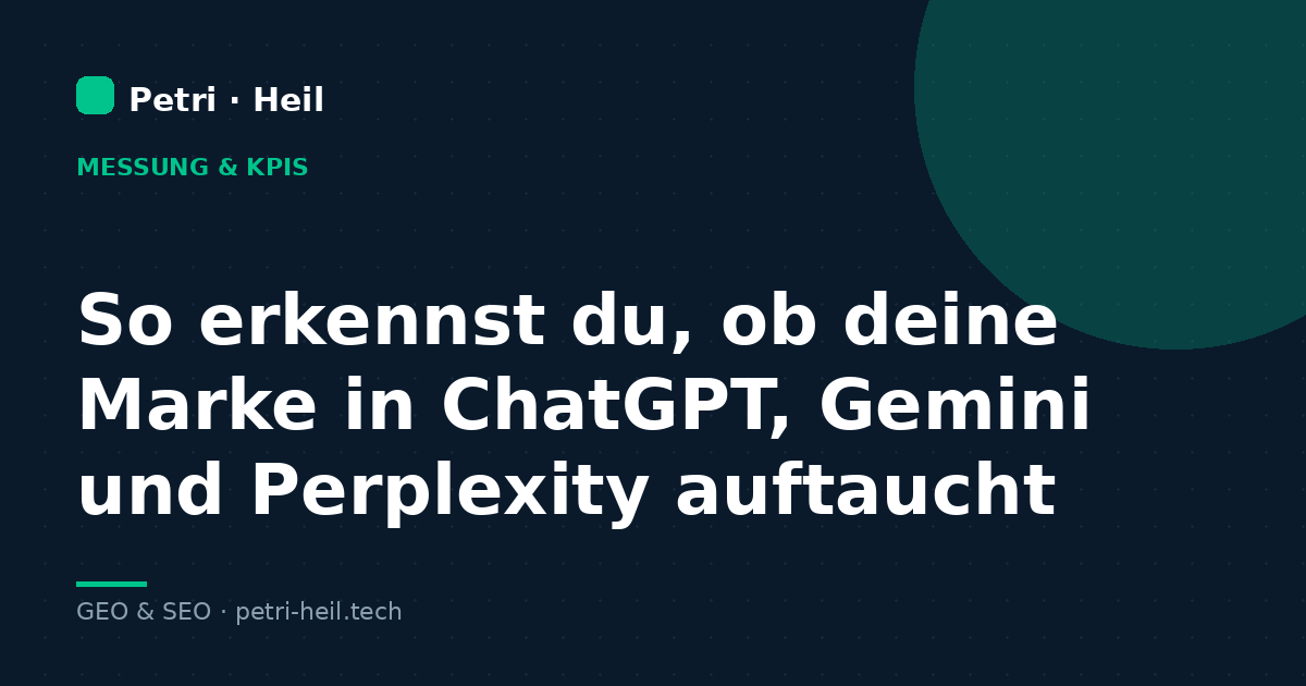 So erkennst du, ob deine Marke in ChatGPT, Gemini und Perplexity auftaucht